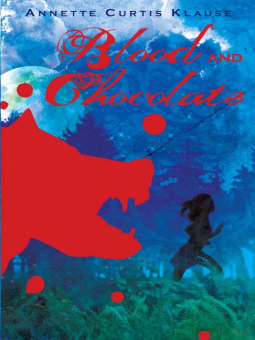 Title details for Blood and Chocolate by Annette Curtis Klause - Wait list